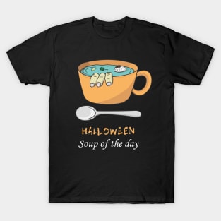 Halloween: Soup of the day T-Shirt